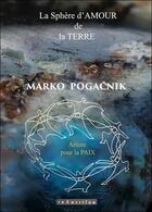 Couverture du livre « La sphère d'amour de la Terre : Réveiller la puissance nucléaire du coeur humain » de Marko Pogacnik aux éditions Transition