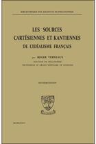 Couverture du livre « Les sources cartésiennes et kantiennes de l'idéalisme français » de Roger Verneaux aux éditions Beauchesne