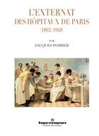 Couverture du livre « L'externat des hopitaux de paris » de Jacques Poirier aux éditions Hermann