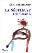 Couverture du livre « La Nébuleuse du crabe » de Eric Chevillard aux éditions Minuit