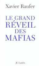 Couverture du livre « Le grand réveil des mafias » de Xavier Raufer aux éditions Jc Lattes