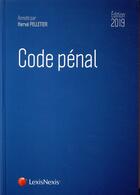 Couverture du livre « Code pénal (édition 2019) » de Herve Pelletier aux éditions Lexisnexis