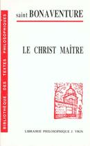 Couverture du livre « Le christ maitre - edition bilingue » de Bonaventure aux éditions Vrin
