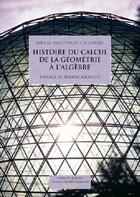 Couverture du livre « Histoire du calcul ; de la géométrie à l'algèbre » de Luc Sinegre aux éditions Vuibert