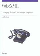 Couverture du livre « Voice xml » de Rouillard J. aux éditions Vuibert