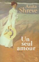 Couverture du livre « Un seul amour » de Anita Shreve aux éditions Belfond