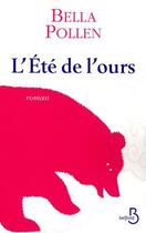 Couverture du livre « L'été de l'ours » de Bella Pollen aux éditions Belfond