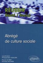 Couverture du livre « Abrégé de culture sociale » de Quillien Le-Rest aux éditions Ellipses