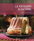 Couverture du livre « La pâtisserie alsacienne » de Josiane Syren et Jean-Luc Syren aux éditions Saep