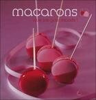 Couverture du livre « Macarons ; vive les gourmands ! » de Stephane Glacier aux éditions Saep