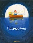 Couverture du livre « L'attrape-lune » de Severine Vidal et Barroux aux éditions Mango