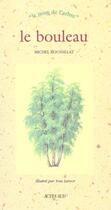 Couverture du livre « Le bouleau - le nom de l'arbre (naissance le 24 juin) » de Roussillat/Larvor aux éditions Actes Sud