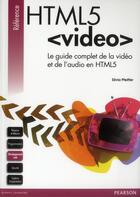 Couverture du livre « Html5 <video> » de Pfeiffer Silvia aux éditions Pearson