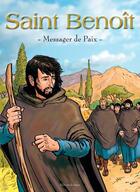 Couverture du livre « Saint Benoît ; messager de paix » de Guy Lehideux et Dominique Bar aux éditions Signe