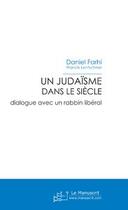 Couverture du livre « Un judaïsme dans le siècle » de Farhi-D aux éditions Le Manuscrit