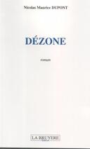 Couverture du livre « DEZONE » de Dupont Nicolas Mauri aux éditions La Bruyere