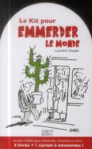 Couverture du livre « Le kit pour emmerder le monde » de Laurent Gaulet aux éditions First