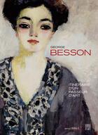 Couverture du livre « George Besson ; itinéraire d'un passeur d'art » de Pierre Daix et Chantal Duverget aux éditions Somogy
