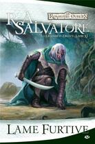 Couverture du livre « Les Royaumes Oubliés - la légende de Drizzt Tome 11 : lame furtive » de R. A. Salvatore aux éditions Bragelonne