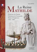 Couverture du livre « La reine Mathilde » de Annie Fettu aux éditions Orep