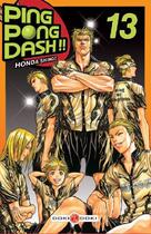 Couverture du livre « Ping pong dash Tome 13 » de Shingo Honda aux éditions Bamboo