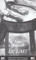 Couverture du livre « Lait (le) » de Kataiev/Gourg aux éditions L'age D'homme