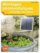 Couverture du livre « Montages photovoltaïques à bricoler soi-même ; utiliser l'électricité solaire au quotidien » de Jean-Paul Blugeon aux éditions Eugen Ulmer