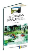 Couverture du livre « Les chemins d'eau en canoe ou » de Francois Guth aux éditions Coprur