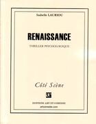 Couverture du livre « Renaissance » de Isabelle Lauriou aux éditions Art Et Comedie