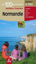 Couverture du livre « Normandie les 100 plus beaux » de  aux éditions Chamina