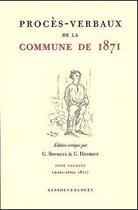 Couverture du livre « Procès-verbaux de la commune de 1871 t.1 ; mars-avril 1871 » de Bourgin / Henriot aux éditions Ressouvenances