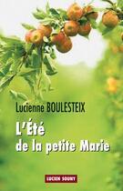 Couverture du livre « L'été de la petite Marie » de Lucienne Boulesteix aux éditions Lucien Souny