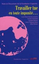 Couverture du livre « Travailler tue en toute impunité... » de Louis-Marie Barnier aux éditions Syllepse