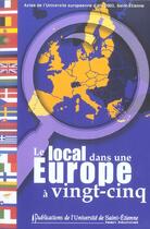 Couverture du livre « Le local dans une europe » de  aux éditions Pu De Saint Etienne