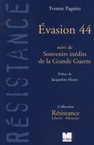 Couverture du livre « Évasion 44 ; souvenirs inédits de la grande guerre » de Yvonne Pagniez aux éditions Felin