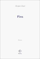 Couverture du livre « Fins » de Jacques Jouet aux éditions P.o.l