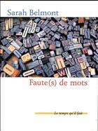 Couverture du livre « Faute(s) de mots » de Sarah Belmont aux éditions Le Temps Qu'il Fait