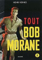 Couverture du livre « Tout Bob Morane T.3 » de Henri Vernes aux éditions Ananke