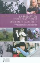 Couverture du livre « La mdiation ; entre tradition et modernit familiales » de D. Ursel aux éditions Pu De Louvain