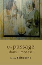 Couverture du livre « Un passage dans l'impasse » de Jacky Stinckens aux éditions Editions Novalis