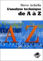 Couverture du livre « L'analyse technique de a a z » de Achelis Steven B. aux éditions Valor