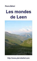 Couverture du livre « Les Mondes De Leen » de Pierre Behel aux éditions Alliance-com