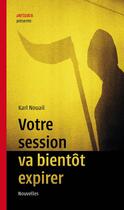 Couverture du livre « Votre session va bientot expirer » de Karl Nouail aux éditions Antidata