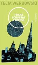 Couverture du livre « Franz Schubert express » de Tecia Werbowski aux éditions Les Allusifs