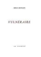 Couverture du livre « Vulnéraire » de Serge Meurant aux éditions Cormier