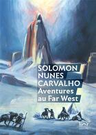 Couverture du livre « Aventures au far west » de Solomon Nunes Carvalho aux éditions Lior