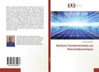 Couverture du livre « Notions fondamentales en thermodynamique » de Chabane Mustapha aux éditions Editions Universitaires Europeennes