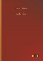 Couverture du livre « La recluse » de Pierre Zaccone aux éditions Timokrates