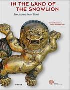 Couverture du livre « In the land of the snowlion treasures from Tibet » de Michael Buddeberg et Bruno Richtsfelf aux éditions Hirmer