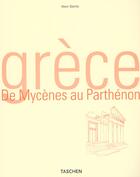 Couverture du livre « Grece - de mycenes au parthenon - ad » de  aux éditions Taschen